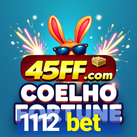 1112 bet